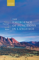 The Emergence of Functions in Language 0198844298 Book Cover