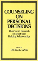 Counseling on Personal Decisions: Theory and Research on Short-Term Helping Relationships 0300105495 Book Cover