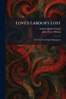 Love's Labour's Lost: The New Cambridge Shakespeare 1025814657 Book Cover