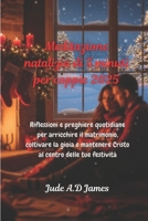 Meditazione natalizia di 5 minuti per coppie 2025: Riflessioni e preghiere quotidiane per arricchire il matrimonio, coltivare la gioia e mantenere Cristo al centro delle tue festività B0FWD9NL8D Book Cover
