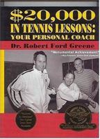 $20,000 in Tennis Lessons: Your Personal Coach 0977727009 Book Cover