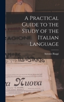 A Practical Guide to the Study of the Italian Language 1017986738 Book Cover