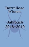 Borreliose Jahrbuch 2018/2019: Borreliose Wissen 3748120230 Book Cover