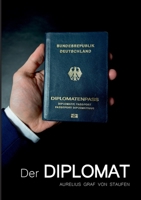 Der Diplomat 3754303015 Book Cover