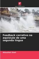 Feedback corretivo na aquisição de uma segunda língua (Portuguese Edition) 6208969719 Book Cover