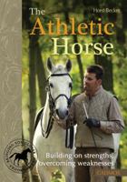 The Athletic Horse: Building on Strengths, Overcoming Weaknesses 3861279762 Book Cover