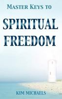 Master Keys to Spiritual Freedom 0976697173 Book Cover