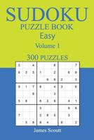 300 Easy Sudoku Puzzle Book: Volume1 1541264452 Book Cover