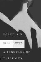 Porcelain and A Language of Their Own: Two Plays 0802135005 Book Cover