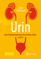 Urin - eine Entdeckungsreise Durch Niere, Blase und Co 3662596865 Book Cover