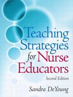 Teaching Strategies for Nurse Educators (2nd Edition) 0130452165 Book Cover