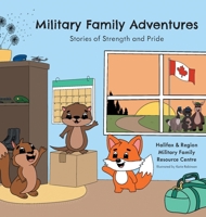 Military Family Adventures: Stories of Strength and Pride 1038348579 Book Cover