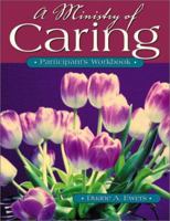 A Ministry Of Caring: Participant's Workbook (Ministry Of Caring) 0881772895 Book Cover
