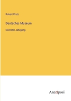 Deutsches Museum: Sechster Jahrgang 3382029189 Book Cover