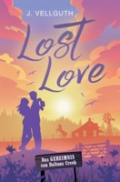 Lost Love: Das Geheimnis von Daltons Creek 3734719852 Book Cover
