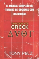 EL MANUAL COMPLETO DE TRADING DE OPCIONES CON LAS GRIEGAS: Cómo operar como los profesionales dominando las opciones griegas (Spanish Edition) B0G5XCGSNH Book Cover