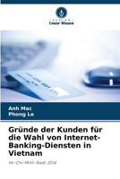 Gründe der Kunden für die Wahl von Internet-Banking-Diensten in Vietnam (German Edition) 6208305837 Book Cover