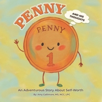 Penny and His Thoughts: An Adventurous Story About Self Worth B0H8MCNB6R Book Cover