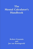 The Mental Calculator's Handbook 1300846658 Book Cover