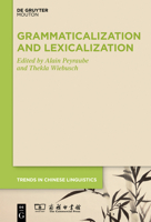 Grammaticalization and Lexicalization in Chinese 3110714868 Book Cover