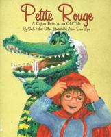 Petite Rouge: Little Red Riding Hood - A Cajun Twist to an Old Tale 1565543106 Book Cover