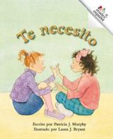 Te Necesito / I Need You 0516246178 Book Cover