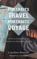 Portraits of Travel: Interviews of Authentic Travelers 1035801701 Book Cover