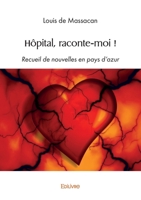 Hôpital, raconte-moi ! (French Edition) 2414605987 Book Cover