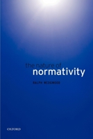 The Nature of Normativity 0199568197 Book Cover