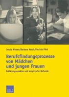 Berufsfindungsprozesse Von Madchen Und Jungen Frauen: Erklarungsansatze Und Empirische Befunde 3810036617 Book Cover