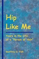 Hip Like Me 0981068200 Book Cover