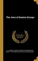 The Jews of Eastern Europe 1010146777 Book Cover