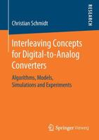 Interleaving Concepts for Digital-To-Analog Converters: Algorithms, Models, Simulations and Experiments 3658272635 Book Cover