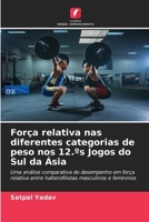 Força relativa nas diferentes categorias de peso nos 12.°s Jogos do Sul da Ásia (Portuguese Edition) 6630356055 Book Cover