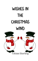 Wishes in the Christmas Wind 9916940436 Book Cover