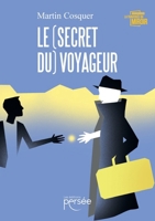 Le (secret du) voyageur (French Edition) 2823132732 Book Cover