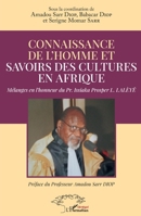 Connaissance de l'homme et savoirs des cultures en Afrique: Mélanges en l'honneur du Pr.Issiaka Prosper L.Lalèyê (Harmattan Sénégal) (French Edition) 2140289803 Book Cover