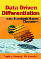 Data Driven Differentiation in the Standards-Based Classroom 0761931589 Book Cover
