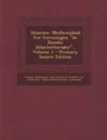 Atlanten: Medlemsblad For Foreningen "de Danske Atlanterhavsøer"., Volume 1 1293458988 Book Cover