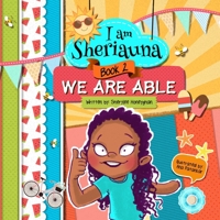 I am Sheriauna: We Are Able B09S26NRMB Book Cover