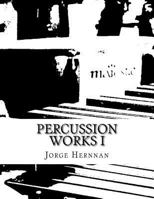Percussion Works I 153311319X Book Cover