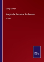 Analytische Geometrie des Raumes: II. Theil 3375090803 Book Cover