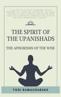 The Spirit of the Upanishads; Or, the Aphorisms of the Wise 2357288426 Book Cover
