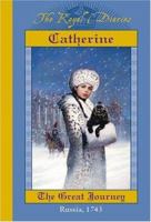 Catherine: The Great Journey, Russia, 1743 0439253853 Book Cover