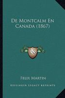 De Montcalm En Canada (1867) 1120489040 Book Cover