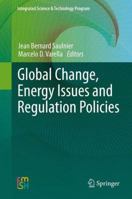 Global Change, Energy Issues and Regulation Policies 9400766602 Book Cover