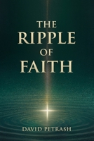 The Ripple of Faith B0GPH6R9PM Book Cover