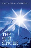 The Sun Singer: A Novel 0595316654 Book Cover