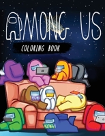 Among Us Coloring Book 1513672363 Book Cover