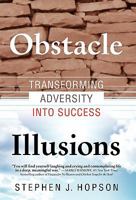 Obstacle Illusions; Transforming Adversity into Success 142189162X Book Cover